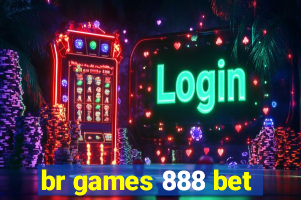 br games 888 bet